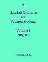 Sanskrit Grammar for Vedanta Student Volume 3: Pancavrttayah 1517337453 Book Cover