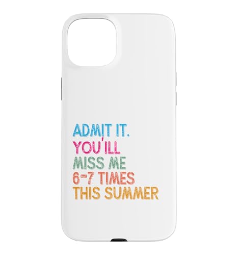 Admit It You Miss Me 6-7 Times ���̉āB �X�}�z�P�[�X iPhone 15 Plus �p