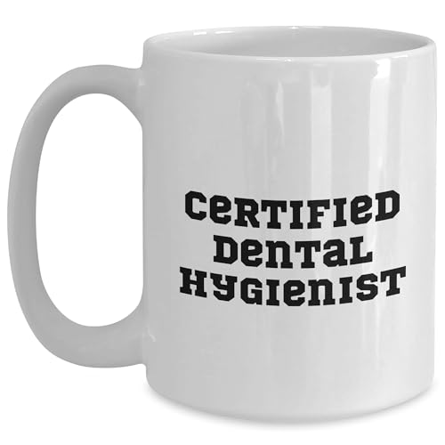 Dental Hygienist Gifts from Friends, White Coffee Mug with Funny Quote, Birthday Unique Gifts for Dental Hygienist