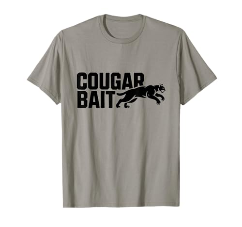 Cougar Bait Funny Older Married Lady Lover Maglietta