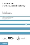 Lectures on Mathematical Relativity (Mathematical Sciences Research Institute Publications, Series Number 66)