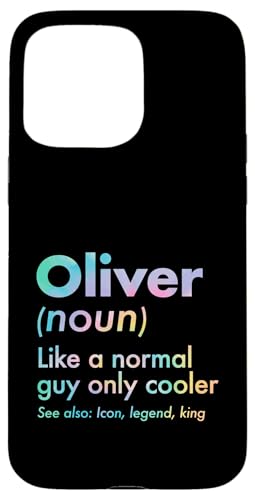 Oliver Like A Normal Guy Only Cooler Legend King �t�@�[�X�g�l�[�� �X�}�z�P�[�X iPhone 15 Pro Max �p