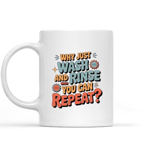 Bold Work Identity Mug Career Fashion Why just wash rinse