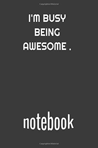 Preisvergleich Produktbild I'm Busy Being Awesome: Notebook