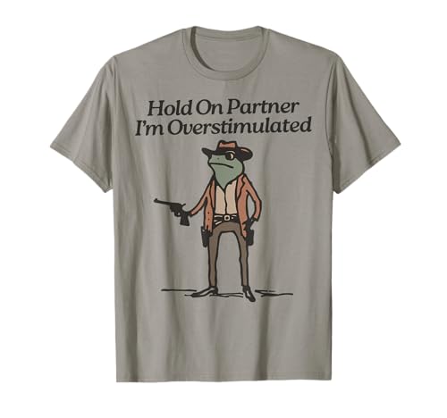 Hold On Partner Im Overstimulated Cowboy Frog Vintage T-Shirt