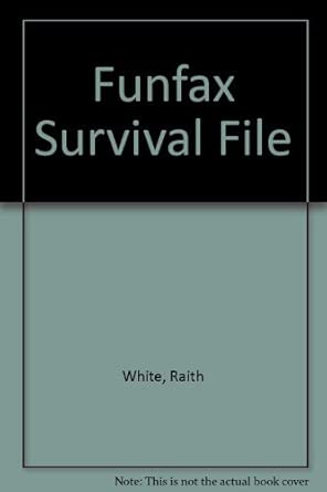 Funfax Survival File: White, Raith: 9781862082007: Amazon.com: Books