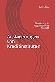 Auslagerungen von Kreditinstituten: Einführung in regulatorische Aspekte