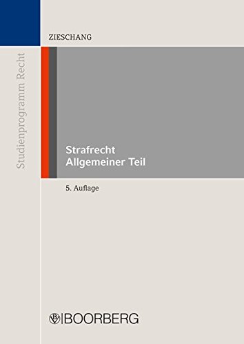 Strafrecht Allgemeiner Teil (Studienprogramm Recht) Strafrecht Allgemeiner Teil (Studienprogramm Recht)