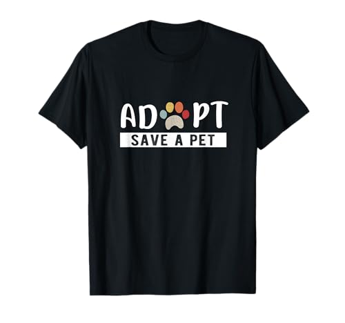 Adopt Save a Pet Cat and Dog Animals Rescue T-Shirt