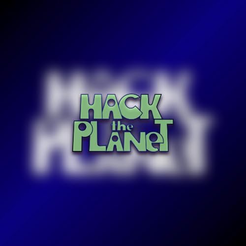 Hack The Planet 580 on 1-31-26 - Liquid Amens