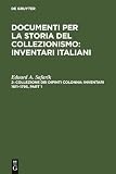 Collezione dei dipinti Colonna: Inventari 1611–1795 / The Colonna Collection of Paintings: Inventories 1611–1795: Inventari Italiani (Documenti per la ... History of Collecting: Italian Inventories)