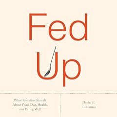 Fed Up Audiolibro Por Daniel E. Lieberman arte de portada