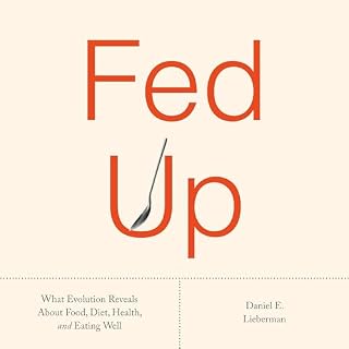 Fed Up Audiobook By Daniel E. Lieberman cover art