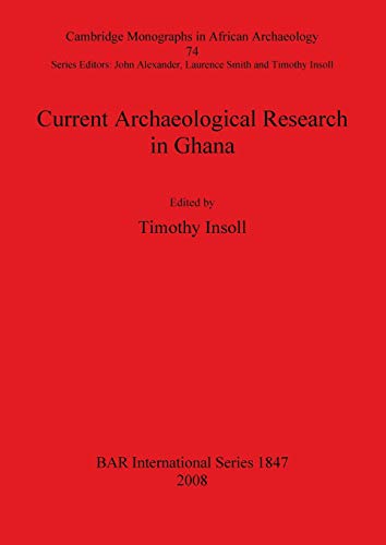 Current Archaeological Research in Ghana: 1847