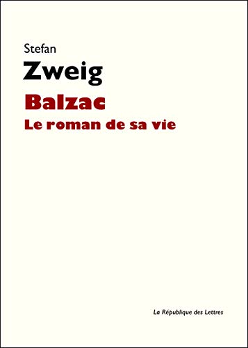Balzac: Le roman de sa vie livre En ligne