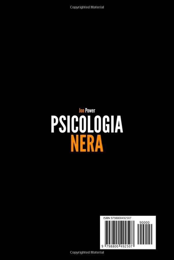 Miniatura 2 de Psicologia Nera 4 libri in 1. Scopri Tutti i Segreti della Psicologia Oscura, le Tecniche Proibite di PNL e Manipolazione Mentale, Come Analizzare