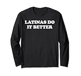 Photo Gallery latinas do it better funny maglia a manica Photo Gallery latinas do it better funny maglia a manica