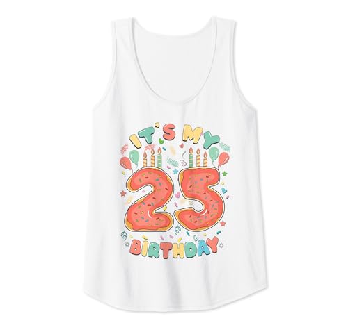 It's My 25th Birthday Donut 25 Ans Sweet Donut Anniversaire Débardeur