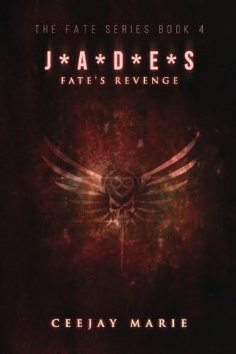 J*A*D*E: FATE’S REVENGE: The Fate Series Book 4
