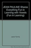 JEAN PAULINE Shares Everything Fun in Learning with Vowels 1885101910 Book Cover