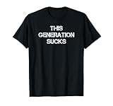 Esta generación apesta Camiseta