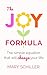 The Joy Formula: The simple equation that will change your life