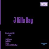 J Dilla Day [Explicit]