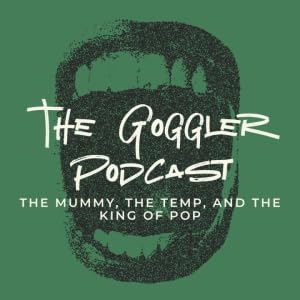 TGP #770: The Mummy, The Temp, and The King of Pop