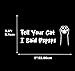 XTRAYXRAY Tell Your Cat I Said Pspsps Car Vinyl Decal Cat Paw Kitten Paw Sticker Funny Window Bumper Decal for Cars, Trucks