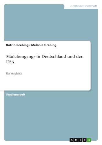Mädchengangs in Deutschland und den USA: Ein Vergleich (German Edition)