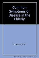 Common Symptoms of Disease in the Elderly 0632001992 Book Cover