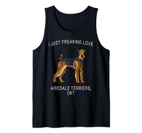 I Just Freaking Love Airedale Terriers Ok? Dog Tank Top, Black