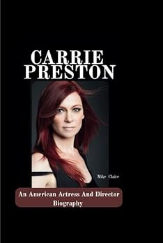 Paperback Carrie Preston: An American Actress And Director Biography Book