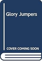 Glory Jumpers 0452000556 Book Cover