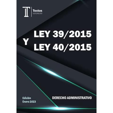 LEY 39/2015 Y LEY 40/2015. DERECHO ADMINISTRATIVO. Textos LEGALES.: Ley 39/2015 del procedimiento administrativo común de las administraciones ... de Régimen Jurídico del Sector Público Cover