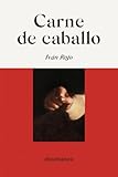 Carne de caballo (NARRATIVA)