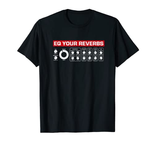 United Plugins Introduces Verbum Entropic Hall 5 EQ Your Reverbs Analog Synthesizer DAW DJ Nerd Techno T-Shirt