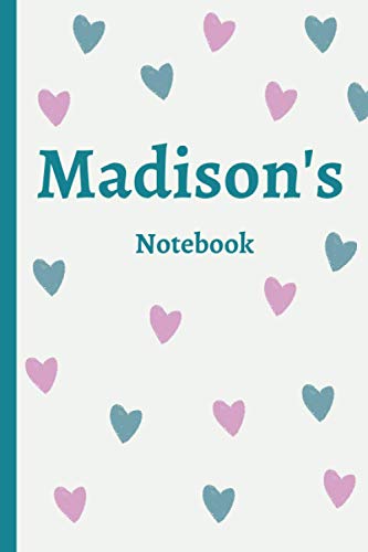 Madison's Notebbok: Madison Personalised Name Notebook - Drawn hearts (120 Pages 6 x 9 inches)