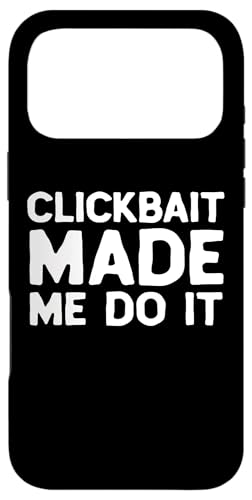 Clickbait MADE Me Do It Video Content Creator Joke VLOG Meme �X�}�z�P�[�X iPhone 17 Pro Max �p
