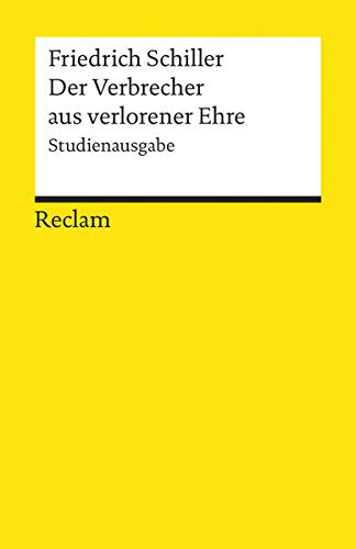 Der Verbrecher aus verlorener Ehre: Studienausgabe (Reclams Universal-Bibliothek) Der Verbrecher aus verlorener Ehre: Studienausgabe (Reclams Universal-Bibliothek)