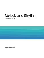 Melody and Rhythm: Semester 3 1723295361 Book Cover