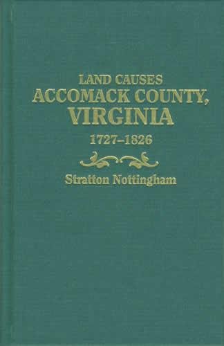 Land Causes: Accomack County, Virginia, 1727-1826