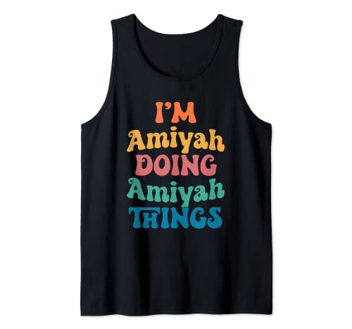 Nombre divertido de Amiyah, soy Amiyah haciendo cosas de Amiyah Camiseta sin Mangas