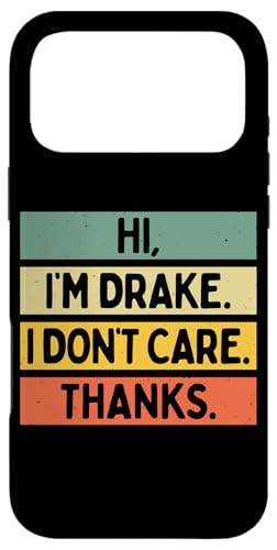 Hi I'm Drake I Don't Care Thanks �ʔ�����������p �X�}�z�P�[�X iPhone 17 Pro Max �p