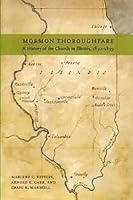 Mormon Thoroughfare: A History of the Church in Illinois, 1830-1839 0842526528 Book Cover