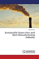Sustainable Green Iron and Steel Manufacturing Industry 3659794511 Book Cover