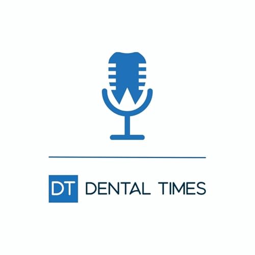 Dental Times Podcast Por Dentainment arte de portada
