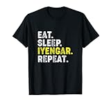 Eat Sleep Iyengar Yoga Repeat! Funny Iyengar Yoga Phrase T-Shirt