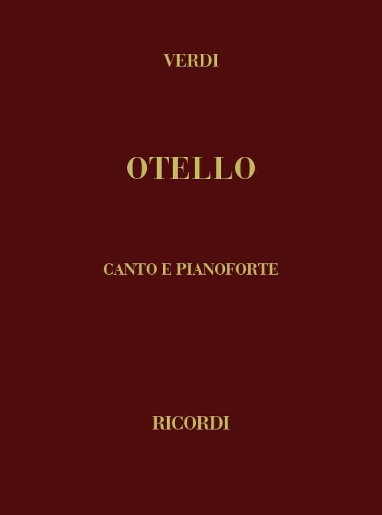 Verdi Otello Canto e Pianoforte in Italiano e Inglese | Spartito Opera Lirica in Partitura Vocale | Spartiti Canto Classico per Tenore e Soprano | Per Accompagnatori e Insegnanti