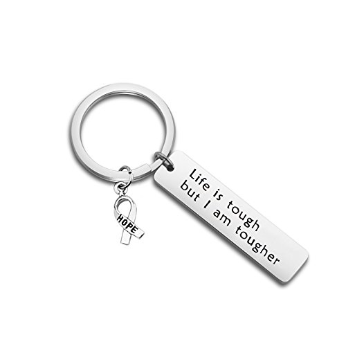 Cancer Awareness Keychain Life is Tough But I Am Tougher Keychain Survivor Jewelry